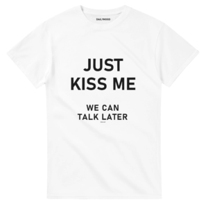 T-SHIRT-JUST-KISS-ME.png T-SHIRT-JUST-KISS-ME