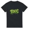 T-SHIRT TOXIC.jpg T-SHIRT TOXIC
