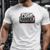 t-shirt-push-harder-dailymood